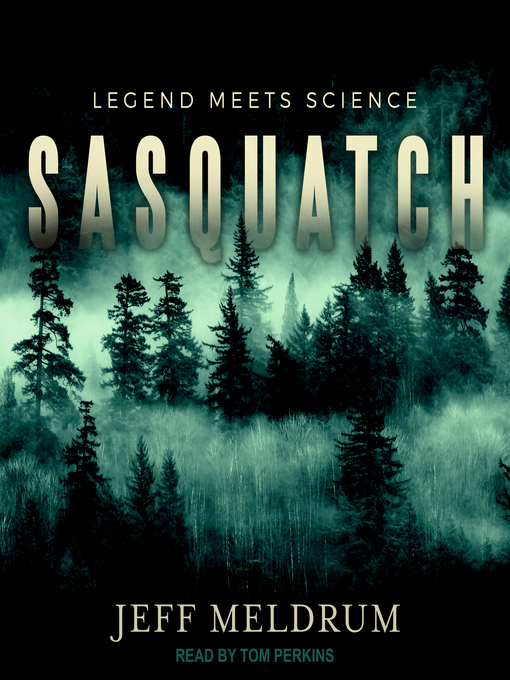 Title details for Sasquatch by Jeff Meldrum - Wait list